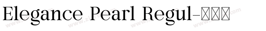 Elegance Pearl Regul字体转换 Elegance Pearl Regul字体转换